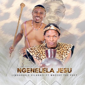 Ngenelela Jesu (feat. Mncedy the Poet)