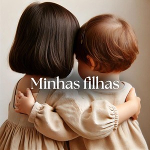 Minhas Filhas (feat. Felippe Trindade de Matos Ribeiro, Rebeca Pires Carvalho Trindade & Toni Rockeiro)
