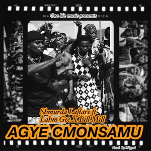 AGYE OMONSEMU (feat. Lahm Gee & Bill Mill) (Explicit)