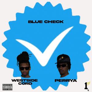 Blue Check (feat. Perrya) (Explicit)