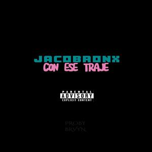 Con Ese Traje (Explicit)