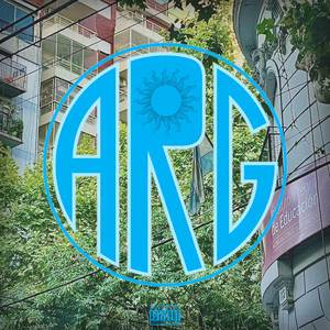 A.R.G. (Argentinxs Reciban al Gezzeto) [Explicit]