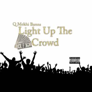 Light up the Crowd (Explicit)