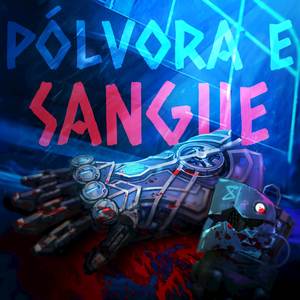 Pólvora e Sangue (part. D.Y.A)