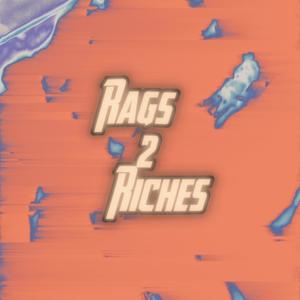 RAGS 2 RICHES (feat. Xz7 & Ocd Wraith) (Explicit)