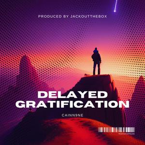 Delayed Gratification (Explicit)