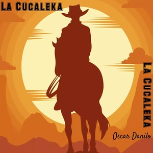 La Cucaleka (Explicit)
