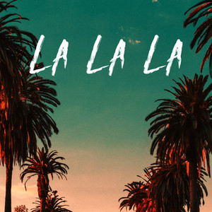 La La La (Explicit)