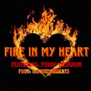 Fire In My Heart (feat. Young Desamor) [Explicit]