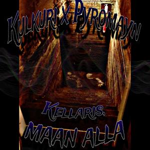 Kellaris, maan alla (feat. Pyromayn) (Explicit)