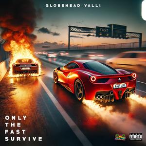 Only The Fast Survive (Explicit)