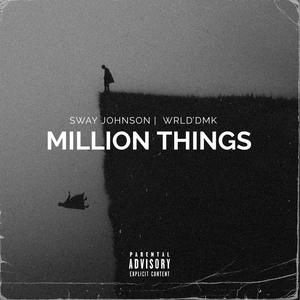 Million things (feat. WRLD'DMK)