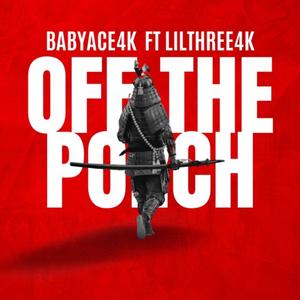 Off The Porch (feat. BabyAce4K) [Explicit]