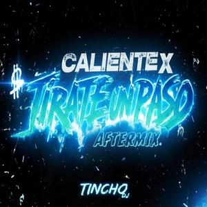 CALIENTE X TIRATE UN PASO (After Mix)