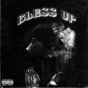 BLESS UP (Explicit)