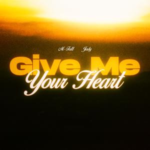 Give me your heart (feat. Jady)