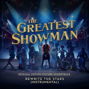 Rewrite The Stars (From "The Greatest Showman") (Instrumental)
