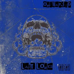 Last Long (Explicit)