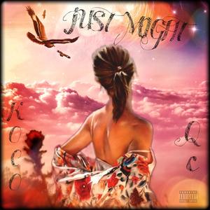 JUST MIGHT (Explicit)