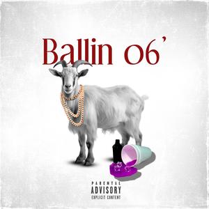 Ballin 06' (Explicit)