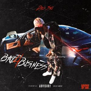 Bad4Buisness (Explicit)