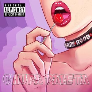 Chupa Paleta (Explicit)