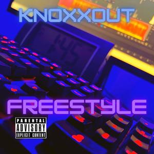 Knoxx Out Freestyle (Explicit)