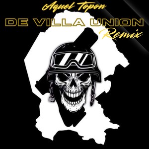 Aquel Topon De Villa Union (Remix)