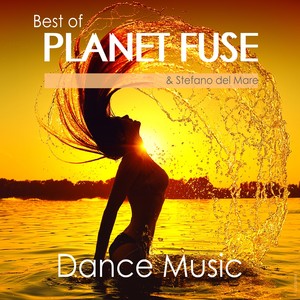 Best Of Planet Fuse Dance Music