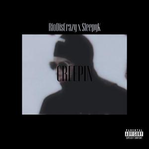 Creepin (Explicit)