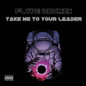 Take Me to Your Leader (Explicit)