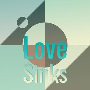 Love Sinks