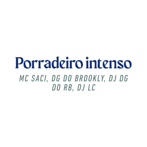 Porradeiro Intenso (Explicit)