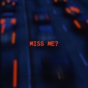 Miss Me? (Explicit)