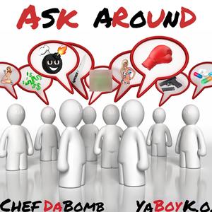 Ask Around (feat. Ya Boy K.O.) (Explicit)