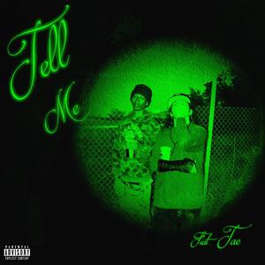 Tell Me (feat. TA€) (Explicit)