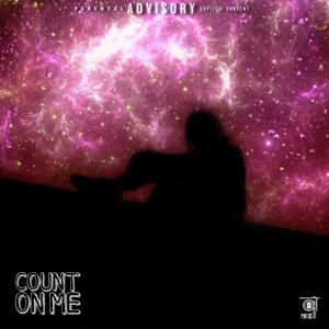 Count On Me (Explicit)