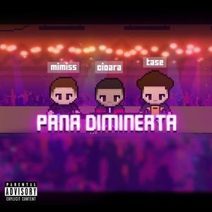 PANA DIMINEATA (feat. Cioara, Tase & qabriela) [Explicit]