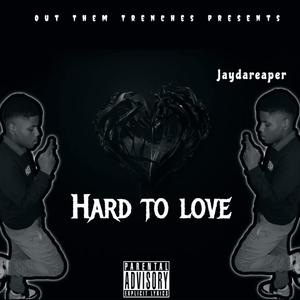 Hard To Love (Explicit)