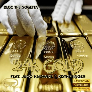 24k Gold (feat. Judo_knowme & Kdthesinger) (Explicit)