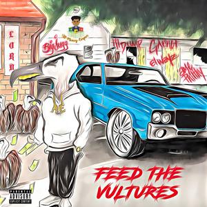 Feed The Vultures 2 " Free AME Philthy" (Explicit)