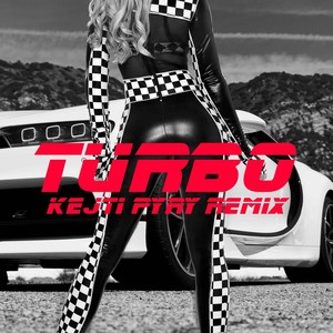 Turbo (Kejti Pyry Remix) [Explicit]