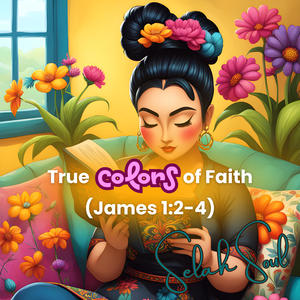 True Colors of Faith (James 1:2-4)