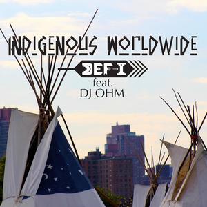 Indigenous Worldwide (feat. DJ OHM)