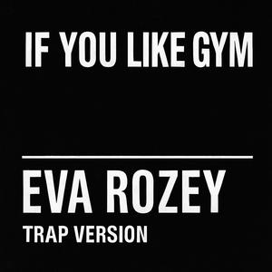 If You Like Gym (Song by Vivy) (Trap Version)