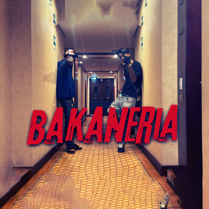 BAKANERIA (Explicit)