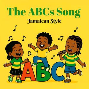 The ABCs Song (Jamaican Style)