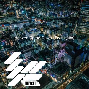 Heaven Come Down(feat. ijaw)