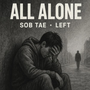 All Alone (feat. Left) (Explicit)