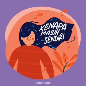 Kenapa Masih Sendiri